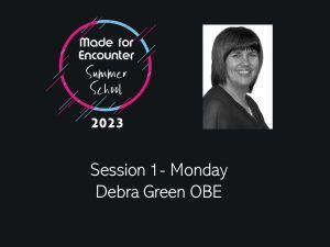 Summer School Day 1 S1 Debra Green OBE