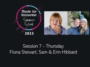MFE Summer School - Fiona Stewart, Sam & Erin Hibbard - Session 7