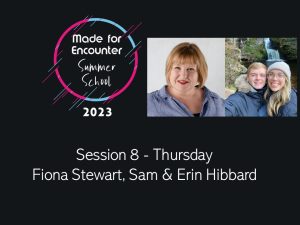 MFE Summer School - Fiona Stewart, Sam & Erin Hibbard - Session 8
